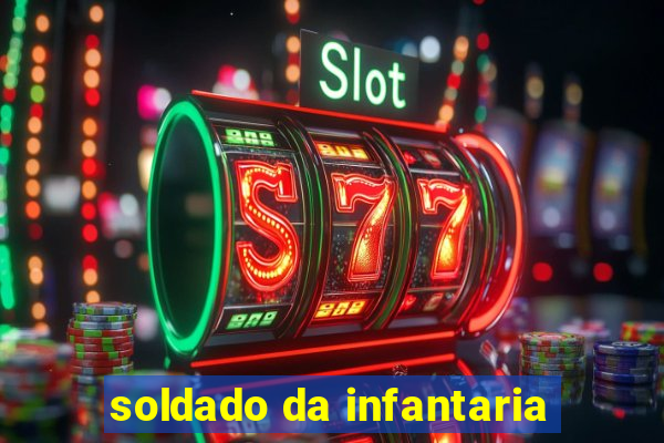 soldado da infantaria